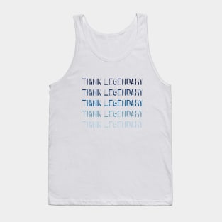 think legendary Tank Top